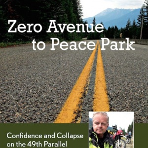 Zero Avenue to Peace Park: Confidence and Collapse on the 49th Parallel